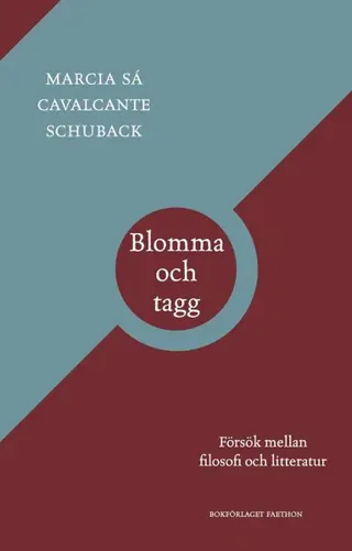 Blomma och tagg. Försök mellan filosofi och litteratur