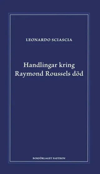 Handlingar kring Raymond Roussels död