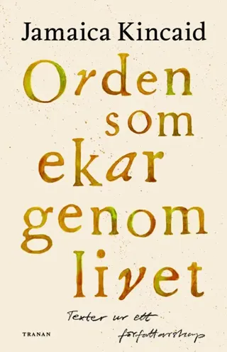 Orden Som Ekar Genom Livet - Texter Ur Ett Författarskap