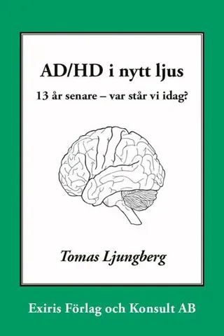 AD/HD i nytt ljus : 13 år senare - var står vi idag?