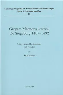 Gregers Matssons kostbok för Stegeborg 1487-1492