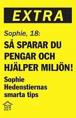 Så sparar du pengar och hjälper miljön! : Sophie Hedenstiernas smarta tips