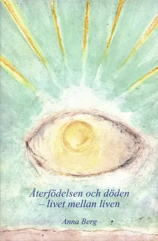 Återfödelsen och döden : livet mellan liven