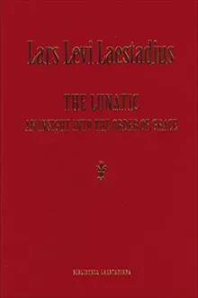 The lunatic : an insight into the order of grace