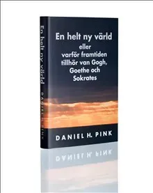 En helt ny värld eller varför framtiden tillhör van Gogh, Goethe och Sokrates