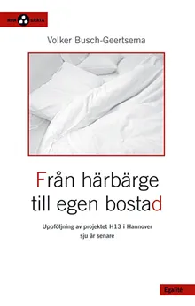 Från härbärge till egen bostad - uppföljning av projektet H13 i Hannover sju år senare