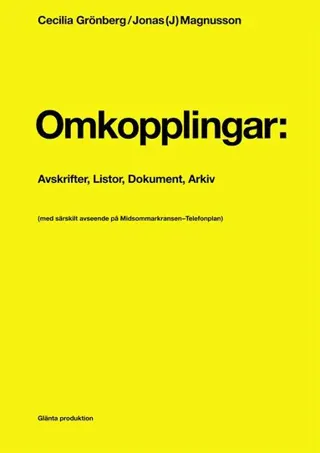 Omkopplingar : avskrifter, listor, dokument, arkiv