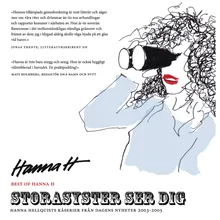 Storasyster ser dig : Hanna Hellquists kåserier från Dagens Nyheter 2003-2005