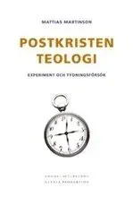 Postkristen teologi : experiment och tydningsförsök