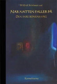 När natten faller på : den inre bönens väg