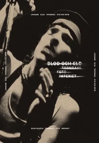 Blod Och Eld - Torndahl Foto Imperiet - Deluxeutgåva (Bok / Inbunden)