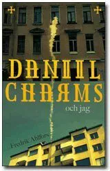 Daniil Charms och jag