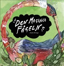 Den magiska fågeln