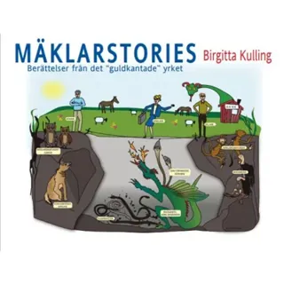 Mäklarstories : berättelser från det guldkantade yrket