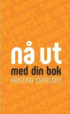 Nå ut med din bok : marknadsföring för författare