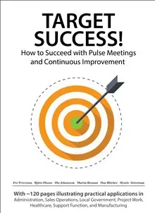 Target Success! How to Succeed with Pulse Meetings and Continuous Improvement