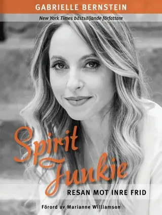 Spirit junkie : resan mot inre frid