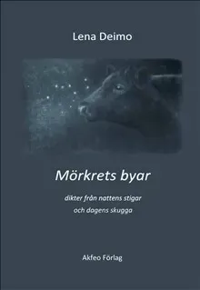Mörkrets byar : dikter från nattens stigar och dagens skugga