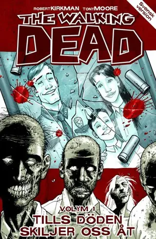 The Walking Dead volym 1. Tills döden skiljer oss åt