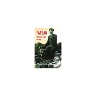 Farsan, Spanien, kriget och jag
