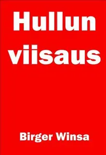 Hullun viisaus