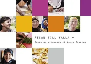 Resan till Yalla : boken om kvinnorna på Yalla Trappan