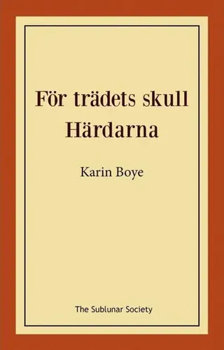 För trädets skull ; Härdarna