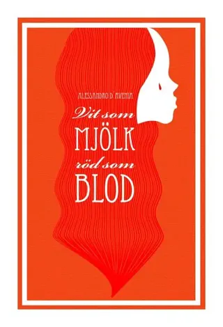 Vit som mjölk, röd som blod