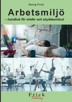 Arbetsmiljö : handbok för chefer och skyddsombud