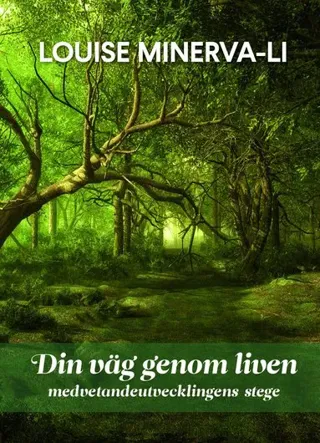 Din väg genom liven - medvetandeutvecklingens stege