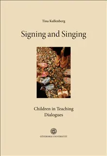 Signing and Singing : Children in Teaching Dialogues
