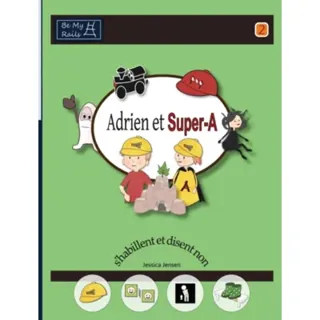 Adrien et Super-A s'habillent et disent non