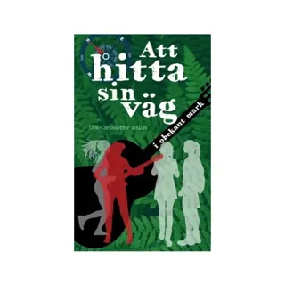 Att hitta sin väg : i obekant mark