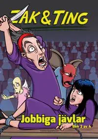 Zak & Ting. Del 2, Jobbiga jävlar