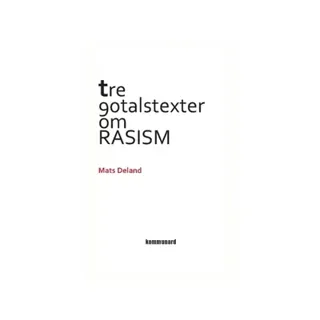 Tre nittiotalstexter om rasism