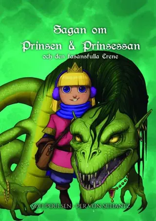 Sagan om Prinsen & Prinsessan och den fasansfulla Erene