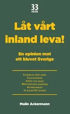 Låt vårt inland leva! : En opinion mot ett kluvet Sverige