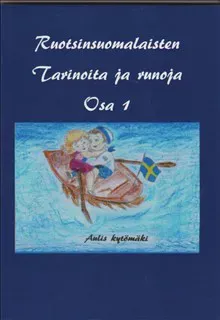 Ruotsinsuomalaisten Tarinoita ja runoja osa 1