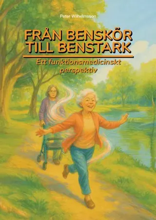Från benskör till benstark : ett funktionsmedicinskt perspektiv