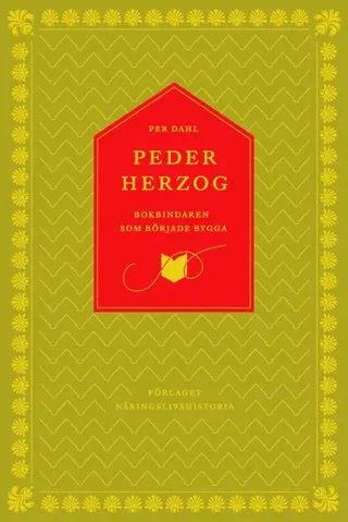 Peder Herzog : bokbindaren som började bygga
