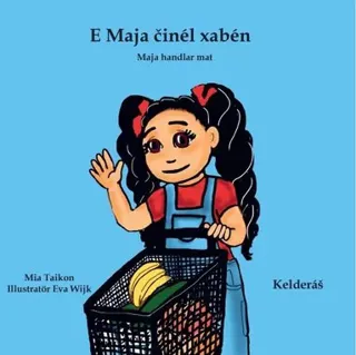 Maja handlar mat /E Maja činél xabén (kelderáš)