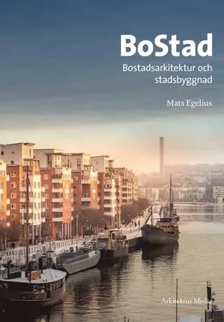 BoStad : Bostadsarkitektur och stadsbyggnad