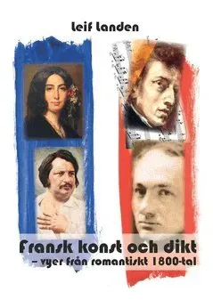 Fransk konst och dikt : vyer från romantiskt 1800-tal
