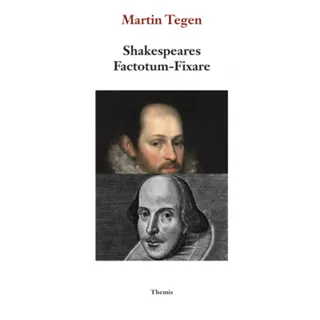 Shakespeares Factotum - Fixare : Stratford-mannen och Fortunatus Infoelix