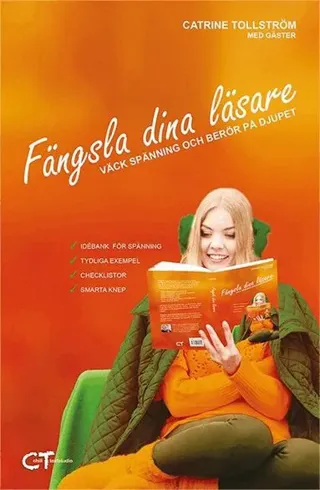 Fängsla dina läsare : väck spänning och berör på djupet
