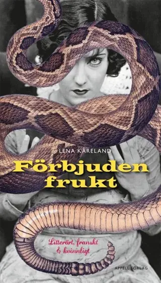 Förbjuden frukt : litterärt, franskt och kvinnligt