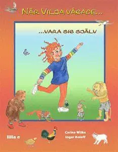 När Vilja vågade...vara sig själv