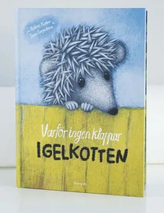 Varför ingen klappar igelkotten