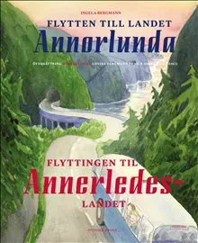 Flytten till landet annorlunda / Flyttingen til Annerledeslandet