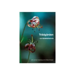 Trädgården : en kärlekshistoria